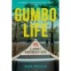 Gumbo Life: A Journey Down the Roux Bayou