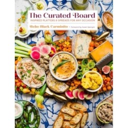 The Curated Board: Inspired Platters & Spreads for Any Occasion