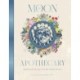 The Moon Apothecary: Rituals and recipes for the lunar phases