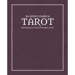 An Artist's Guide to Tarot: Illustrating the arcana with expert artists