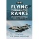 Flying through the Ranks: The Extraordinary Experiences of Airmen to Air Marshals from the Cold War to the Gulf