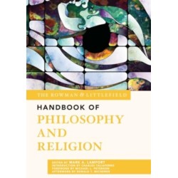 The Rowman & Littlefield Handbook of Philosophy and Religion