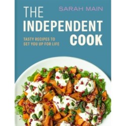 The Independent Cook: Tasty recipes to set you up for life