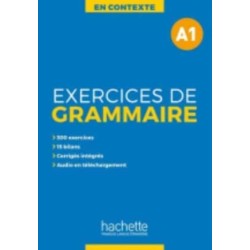 En Contexte Grammaire: Exercices de grammaire A1