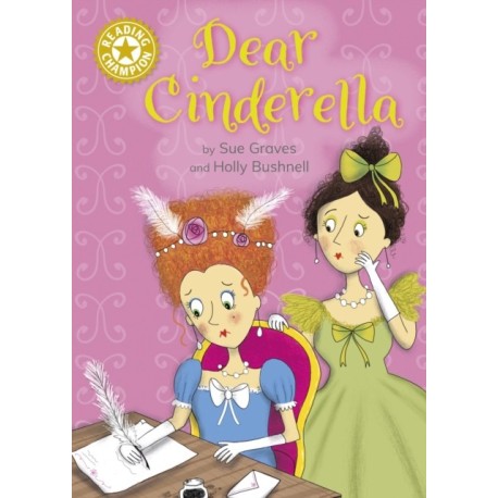 Reading Champion: Dear Cinderella: Independent Reading Gold 9