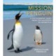 Mission Penguin: A photographic quest from the Galapagos to Antarctica