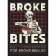 Broke Bites: Tips, Tricks and Recipes for Cooking on a Budget