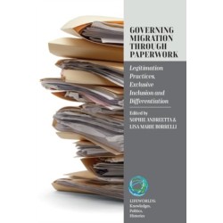 Governing Migration Through Paperwork: Legitimation Practices, Exclusive Inclusion and Differentiation