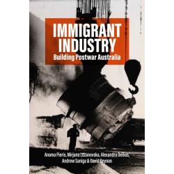 Immigrant Industry: Building Postwar Australia