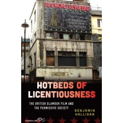 Hotbeds of Licentiousness: The British Glamour Film and the Permissive Society