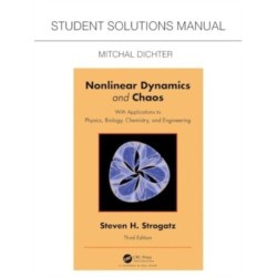 Student Solutions Manual for Non Linear Dynamics and Chaos: With Applications to Physics, Biology, Chemistry, and Engineering