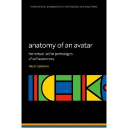 Anatomy of an Avatar: The virtual self in pathologies of self awareness