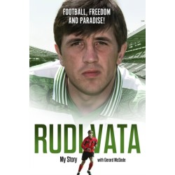 Football, Freedom and Paradise!: My Story by Rudi Vata