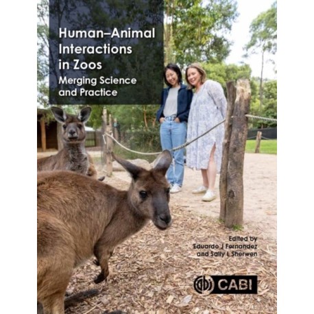Human-Animal Interactions in Zoos: Integrating Science and Practice