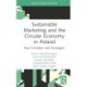 Sustainable Marketing and the Circular Economy in Poland: Key Concepts and Strategies