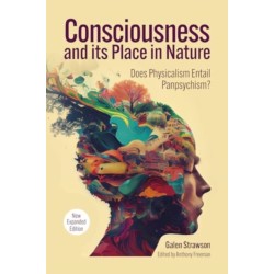 Consciousness and Its Place in Nature: Why Physicalism Entails Panpsychism (2nd Ed.)