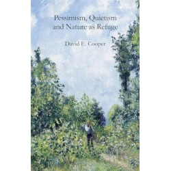 Pessimism, Quietism and Nature as Refuge