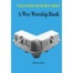 A Wee Worship Book: Fifth Incarnation
