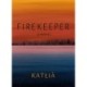 Firekeeper: A Novel