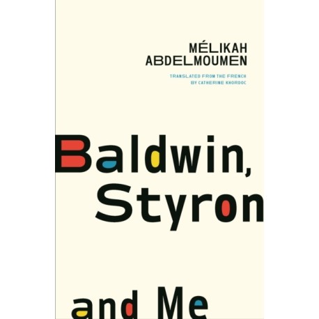 Baldwin, Styron and Me