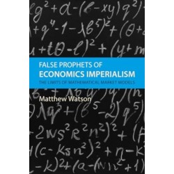 False Prophets of Economics Imperialism: The Limits of Mathematical Market Models