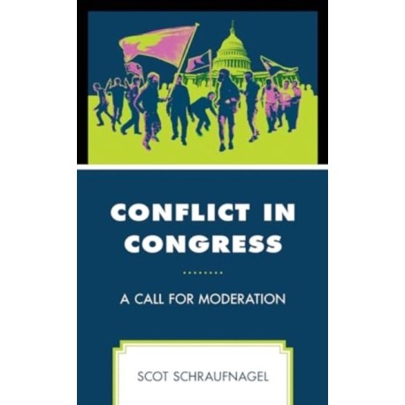 Conflict in Congress: A Call for Moderation