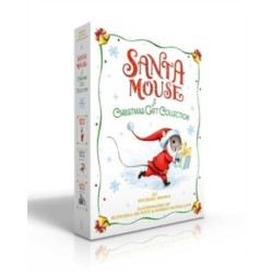 Santa Mouse A Christmas Gift Collection (Boxed Set): Santa Mouse- Santa Mouse, Where Are You?- Santa Mouse Finds a Furry Friend