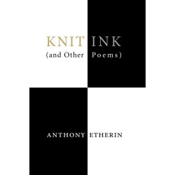 Knit Ink: (And Other Poems)
