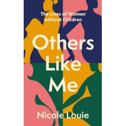 Others Like Me: The Lives of Women Without Children
