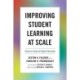 Improving Student Learning at Scale: A How-To Guide for Higher Education