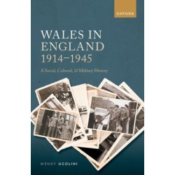 Wales in England, 1914-1945: A Social, Cultural, and Military History
