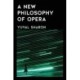 A New Philosophy of Opera