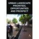 Urban Landscape Priorities, Opportunities and Prospect
