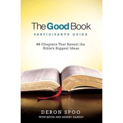 The Good Bk Participants GD: 40 Chapters That Reveal the Bible's Biggest Ideas