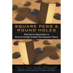 Square Pegs and Round Holes: Alternative Approaches to Diverse College Student Development Theory