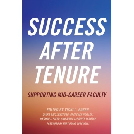 Success After Tenure: Supporting Mid-Career Faculty