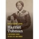 Harriet Tubman: A Reference Guide to Her Life and Works