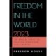Freedom in the World 2023: The Annual Survey of Political Rights and Civil Liberties