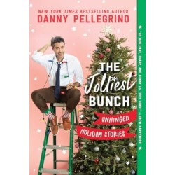 The Jolliest Bunch: Unhinged Holiday Stories
