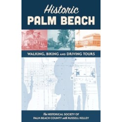 Historic Palm Beach: Walking, Biking and Driving Tours