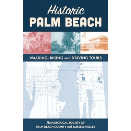 Historic Palm Beach: Walking, Biking and Driving Tours