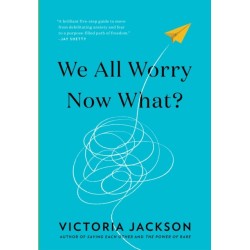 We All Worry-Now What?