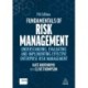 Fundamentals of Risk Management: Understanding, Evaluating and Implementing Effective Enterprise Risk Management
