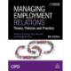 Managing Employment Relations: Theory, Policies and Practice