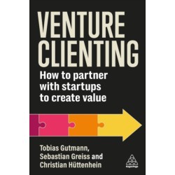 Venture Clienting: How to Partner with Startups to Create Value