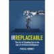 IRREPLACEABLE: The Art of Standing Out in the Age of Artificial Intelligence