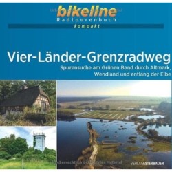Vier-Lander-Grenzradweg Spurensuche am Grunen Band durch Altmark, Wendland und entlang der Elbe