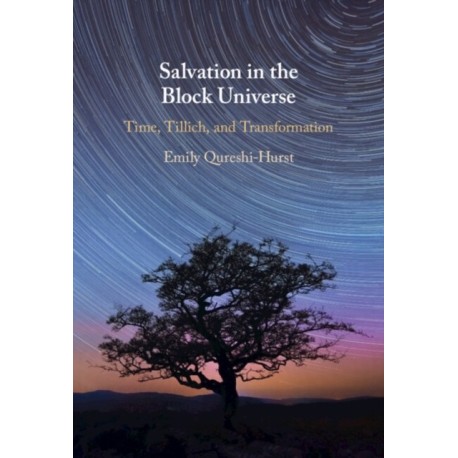 Salvation in the Block Universe: Time, Tillich, and Transformation