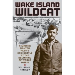 Wake Island Wildcat: A Marine Fighter Pilot's Epic Battle at the Beginning of World War II