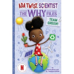 Team Green! (Ada Twist, Scientist: The Why Files -6)